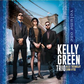 Download track I Wish I Knew Kelly Green Trio