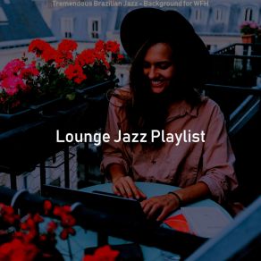 Download track Friendly Backdrops For Quarantine Lounge Jazz Playlist