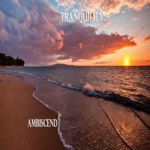 Download track Time Of Tranquility Ambiscend