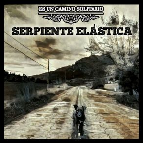 Download track Es Un Camino Solitario Serpiente Elastica