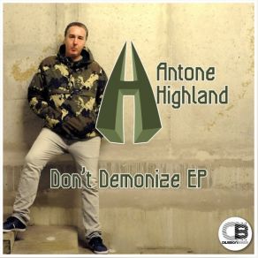 Download track Don't Demonize (Drum And Bass Remix) Antone HighlandDrum, Dhanusz McWinckle