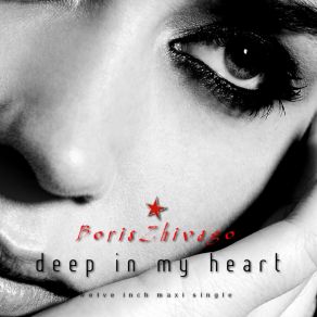 Download track Deep In My Heart (BCR Long Extended Vintage Mix) Boris Zhivago