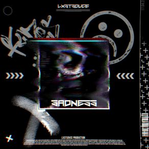 Download track Sadness (Speed Up) LXSTSDVCE