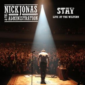 Download track Stay (Live) Nick Jonas, Carter Administration, The