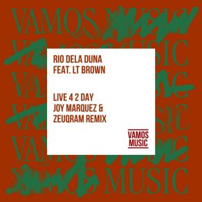 Download track Live 4 2 Day (Joy Marquez & Zeuqram Extended Remix) LT BrownJoy Marquez, Zeuqram