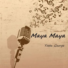 Download track Maya Maya Yetta George