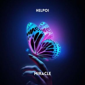 Download track Miracle (Radio Edit) Helpoi