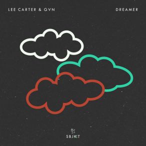 Download track Dreamer Lee Carter, GVN