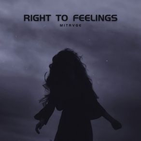 Download track Right To Feelings (Speed. Up) M1TRVGE