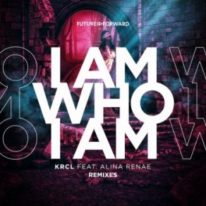 Download track I Am Who I Am (Juren Vu Extended Mix) Alina Renae, KRCL