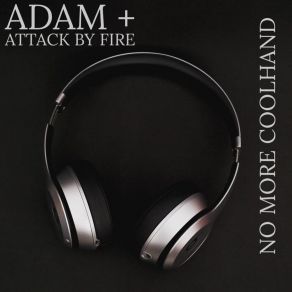 Download track Sophisticated Man Attack By Fire