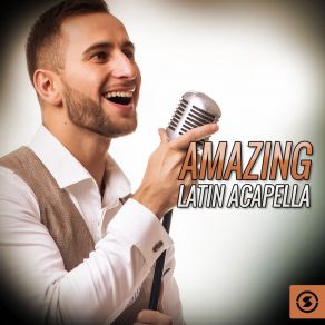 Download track Con La Cara En Alto (Acapella) Stars Of LatinAcapella