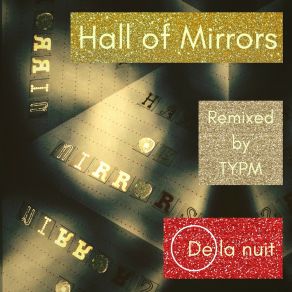 Download track Hall Of Mirrors (Typm Remix 2) De La Nuit