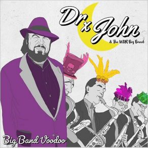 Download track I Still Think About You Dr. John, WDR Big Band