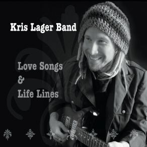 Download track I'm Still Here & I Ain't Lettin' Go Kris Lager Band