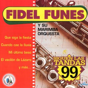 Download track La Zarabanda De Mi Pueblo: El Dia De San Juan / El Aguardiente / Veinte Años / El Corrido De Santa Amalia Fidel Funes, Su Marimba Orquesta