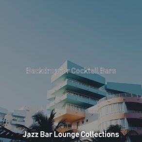 Download track Tranquil Music For Hotels Jazz Bar Lounge Collections