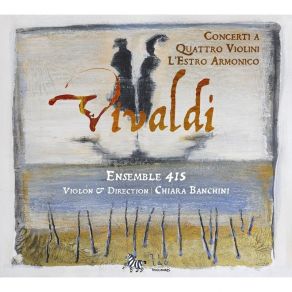 Download track 6. Concerto A Quattro Violini Violoncello Archi E Basso Continuo Op. 3 No. 7 RV 567 En Fa Majeur ''L'estro Armonico'': 3. Allegro Antonio Vivaldi