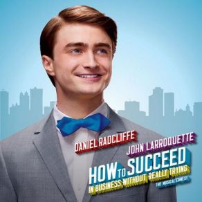 Download track I Believe In You (Reprise) Frank LoesserDaniel Radcliffe, Rose Hemingway, Christopher J. Hanke