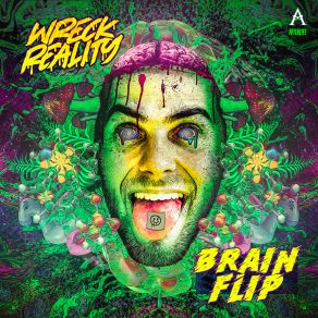 Download track Brain Flip Wreck Reality