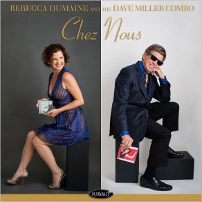 Download track Everything I Got Belongs To You Rebecca Dumaine, The Dave Miller Combo