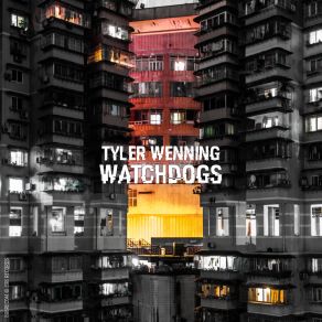 Download track Watchdogs Tyler Wenning