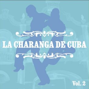 Download track Cha Cha La Negra La Charanga De Cuba