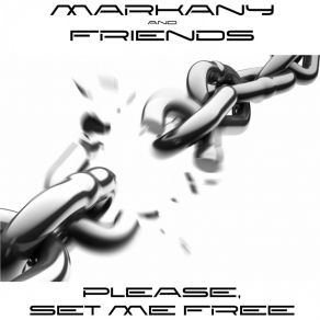 Download track Please, Set Me Free (Original Mix) Markany & Friends