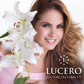 Download track Me Deshice De Tu Amor (Versión Sierreña) Lucero