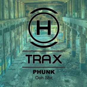 Download track Ooh Shit (Original Mix) Phunk