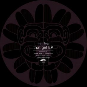 Download track That Girl (Original Mix) Matt Fear