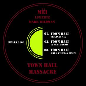 Download track Town Hall Massacre (LUMERTZ Remix) MeiLumertz