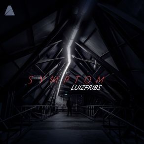 Download track Symptom (Original Mix) LuizFribs