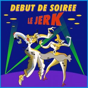 Download track Le Jerk Début De Soirée