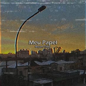 Download track Meu Papel Bryan Tiller