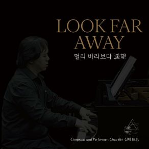 Download track Look Far Away Chen Bei