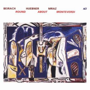 Download track Ben Mio, Rimanti In Pace George Mraz, Richard Beirach, Beirach - Huebner - Mraz, Gregor Huebner