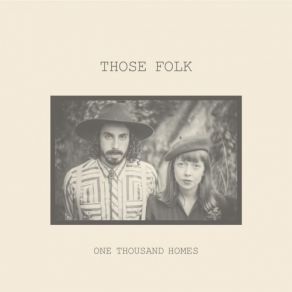 Download track One Thousand Homes Those Folk