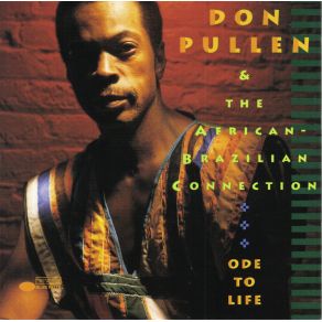 Download track Variation On Ode To Life Don Pullen, African Brazilian Connection