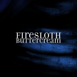 Download track Buttercream (Radio Edit) Firesloth