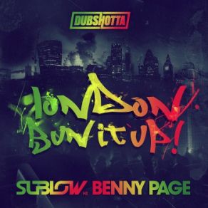 Download track London Bun It Up Benny Page, Sublow Hz