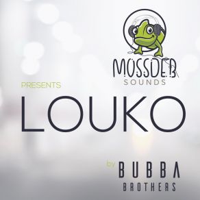 Download track Louko Bubba Brothers