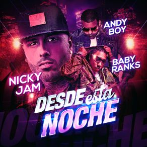 Download track Desde Esta Noche Baby Ranks, Andy Boy, Nicky Jam