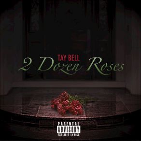 Download track 2 Dozen Roses Tay Bell