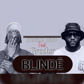 Download track Blindé Snifeur Baby