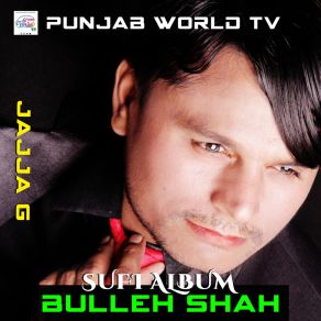 Download track Bulleh Nu Samjhawan Jajja G