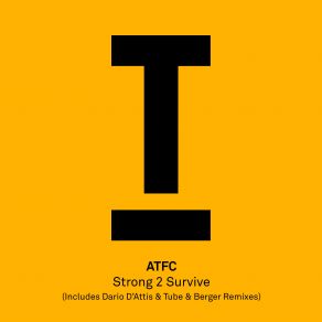 Download track Strong 2 Survive (Dario DAttis Extended Mix) A. T. F. C