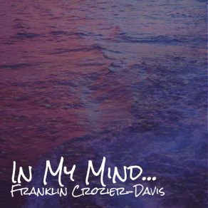 Download track Talk To Me... Franklin Crozier-Davis