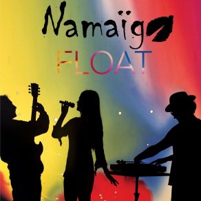 Download track Fly Float Free Namaïga