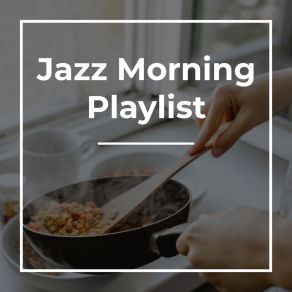 Download track Cooking Jazz Eggs & Ham Coffee House Classics